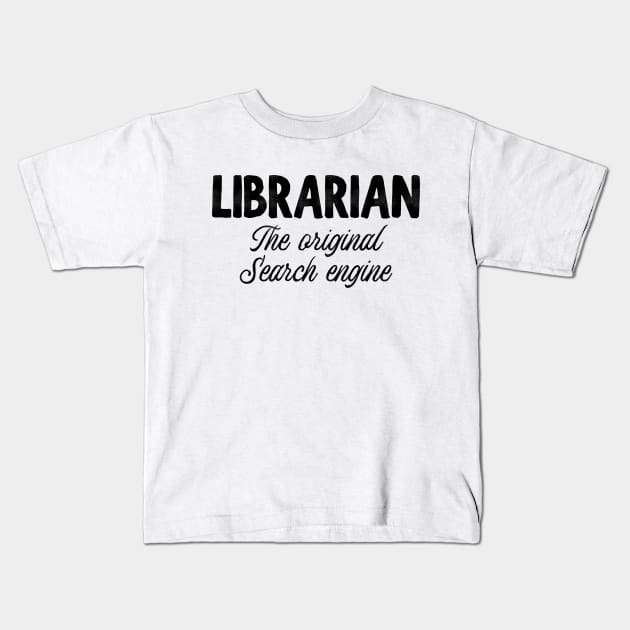 Librarian The Orginal Search Engine - Black Kids T-Shirt by HamzaNabil